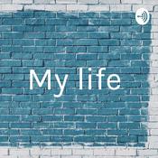 Podcast My life