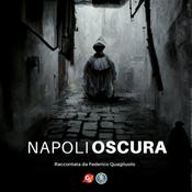 Podcast Napoli Oscura - le storie brutte da non raccontare ai turisti