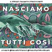 Podcast Nasciamo tutti così
