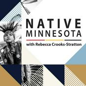 Podcast Native Minnesota with Rebecca Crooks-Stratton