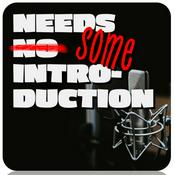 Podcast Needs Some Introduction