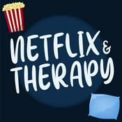 Podcast Netflix &amp; Therapy