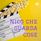 Podcast Nico che guarda cose