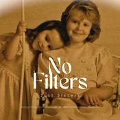 Podcast No Filters | Just Sisters