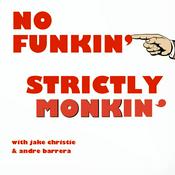 Podcast No Funkin', Strictly Monkin'