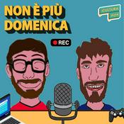 Podcast Non è più Domenica