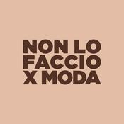 Podcast Non lo faccio x moda