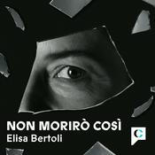 Podcast Non morirò così
