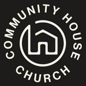 Podcast Community House Church Audio Podcast