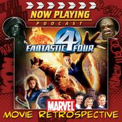 Podcast Now Playing Presents the Fantastic Four Movie Retrospective Series