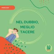 Podcast NSCD. Nel dubbio, meglio tacere.