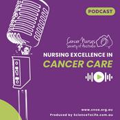 Podcast Nursing Excellence in Cancer Care - Cancer Nurses Society of Australia Podcast