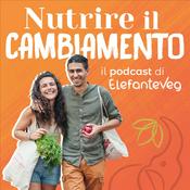Podcast Nutrire il cambiamento