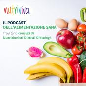 Podcast NutriViva, la voce dei Nutrizionisti
