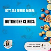 Podcast Nutrizione Clinica – Dott.ssa Morra