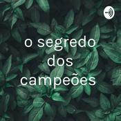Podcast o segredo dos campeões