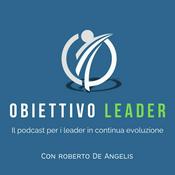 Podcast Obiettivo Leader - La leadership fatta semplice