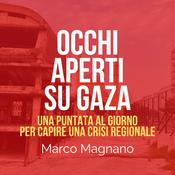 Podcast Occhi aperti su Gaza