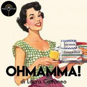 Podcast OHMAMMA! (Laura Cattaneo)