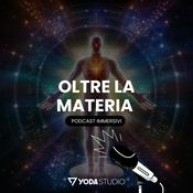 Podcast Oltre la materia – Il Podcast del Viaggio Interiore