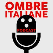 Podcast OMBRE ITALIANE