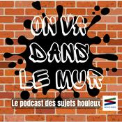 Podcast On va dans le mur