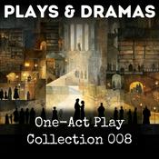 Podcast One-Act Play Collection 008