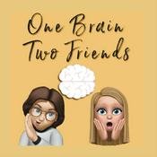 Podcast One Brain Two Friends