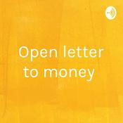 Podcast Open letter to money