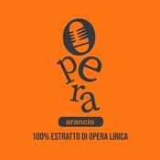 Podcast Opera Arancio - 100% estratto di opera lirica