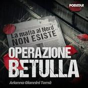 Podcast Operazione Betulla, la mafia al Nord non esiste