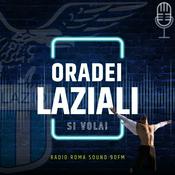 Podcast Oradei Laziali