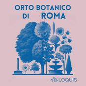 Podcast Orto Botanico di Roma