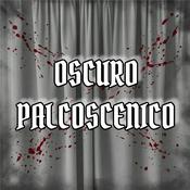Podcast OSCURO PALCOSCENICO
