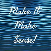 Podcast Make It Make Sense!