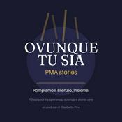 Podcast OVUNQUE TU SIA - PMA STORIES