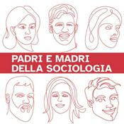 Podcast Padri e Madri della Sociologia