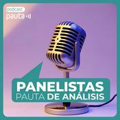 Podcast Panelistas de Pauta de Análisis
