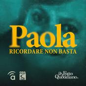 Podcast Paola. Ricordare non basta