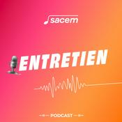 Podcast Entretiens avec des auteurs, compositeurs, éditeurs Sacem