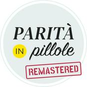 Podcast Parità in Pillole - Remastered
