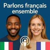 Podcast Parliamo francese insieme (Parlons français ensemble)