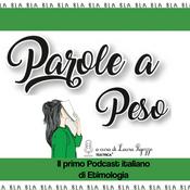 Podcast Parole a Peso - Pillole di etimologia italiana