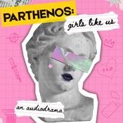 Podcast Parthenos: Girls Like Us