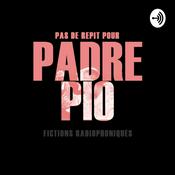 Podcast Pas de répit pour Padre Pio