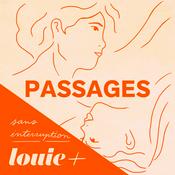 Podcast Passages (Sans publicité)