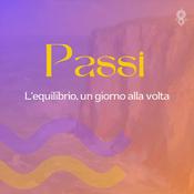 Podcast Passi, l'equilibrio un giorno alla volta