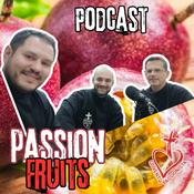 Podcast Passion Fruits