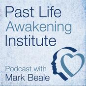 Podcast Past Life Awakening Institute Podcast