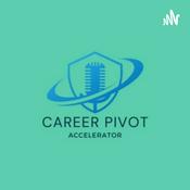 Podcast Career Pivot Accelerator